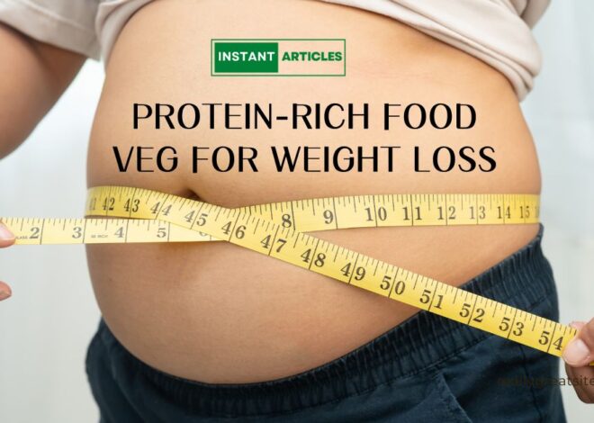 Protein-Rich Food Veg for Weight Loss