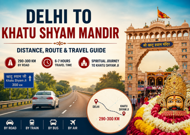 Khatu Shyam Mandir Distance from Delhi